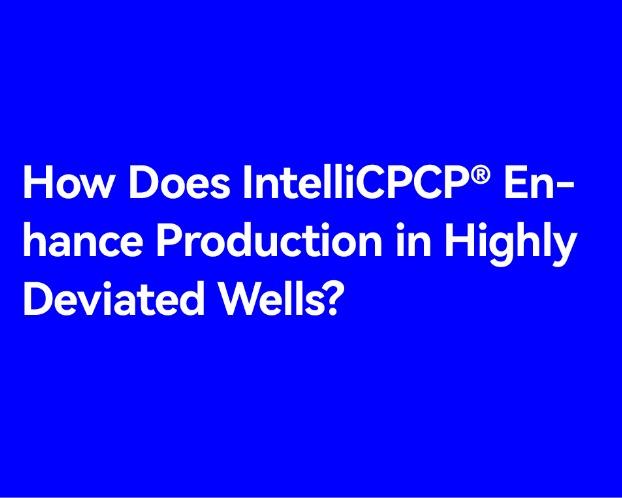 How Does IntelliCPCP® Enhance Production in Highly Deviated Wells?